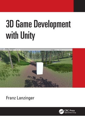 3D Game Development with Unity - Franz Lanzinger