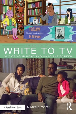 Write to TV: Out of Your Head and onto the Screen - Martie Cook