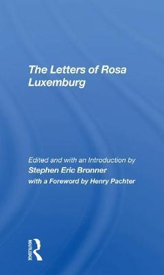 The Letters of Rosa Luxemburg - Stephen Eric Bronner