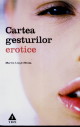 Coperta cărții 'Cartea gesturilor erotice - Martin Lloyd-Elliott'