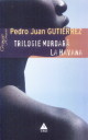 Coperta cărții 'Trilogie Murdara La Havana - Pedro Juan Gutierrez'