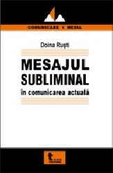 Mesajul Subliminal In Comunicarea Actuala - Doina Rusti