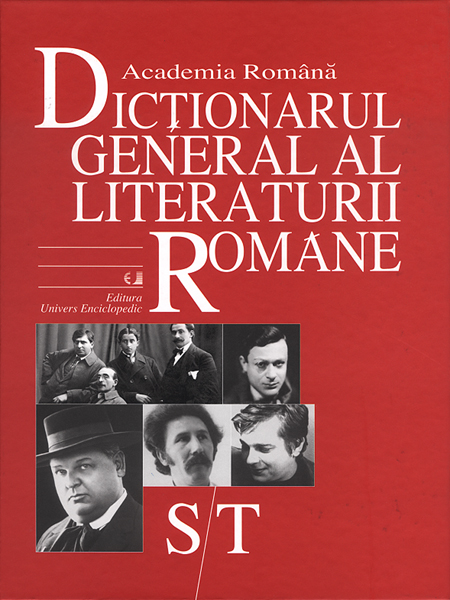 S/T - Dictionarul General al Literaturii Romane - Academia Romana
