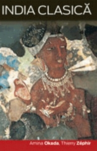Coperta cărții 'India clasica - Amina Okada, Thierry Zephir'