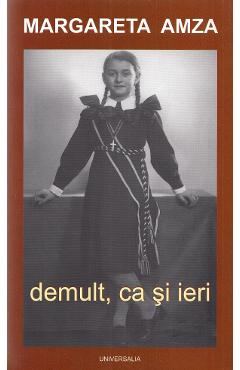 Coperta cărții 'Demult, ca și ieri - Margareta Amza'