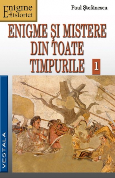Enigme Si Mistere Din Toate Timpurile 1+2 - Paul Stefanescu