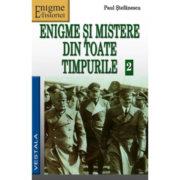 Enigme Si Mistere Din Toate Timpurile 1+2 - Paul Stefanescu