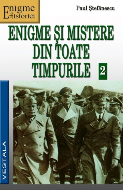 Enigme Si Mistere Din Toate Timpurile 1+2 - Paul Stefanescu