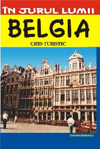In jurul lumii - Belgia - Ghid turistic