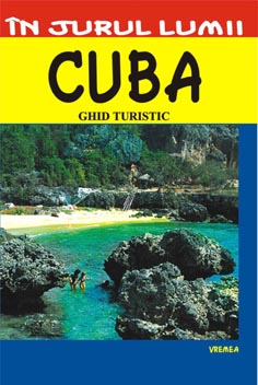 In jurul lumii - Cuba - Ghid turistic