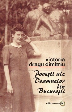 Povesti ale doamnelor din Bucuresti - Victoria Dragu Dimitriu