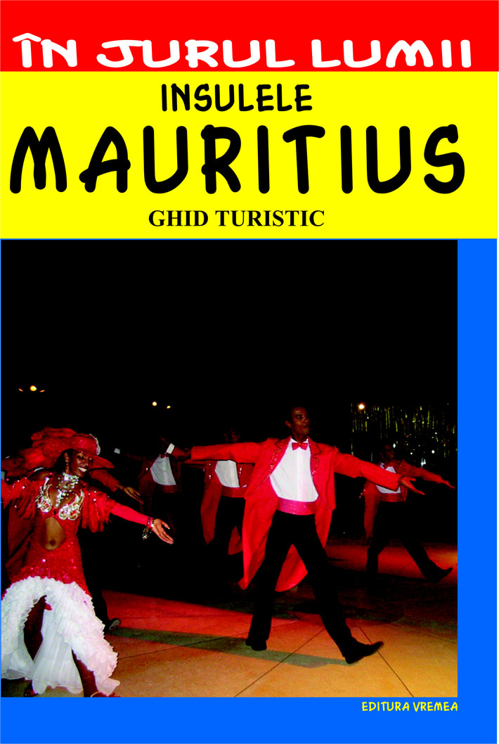 In jurul lumii - Insulele Mauritius - Ghid turistic