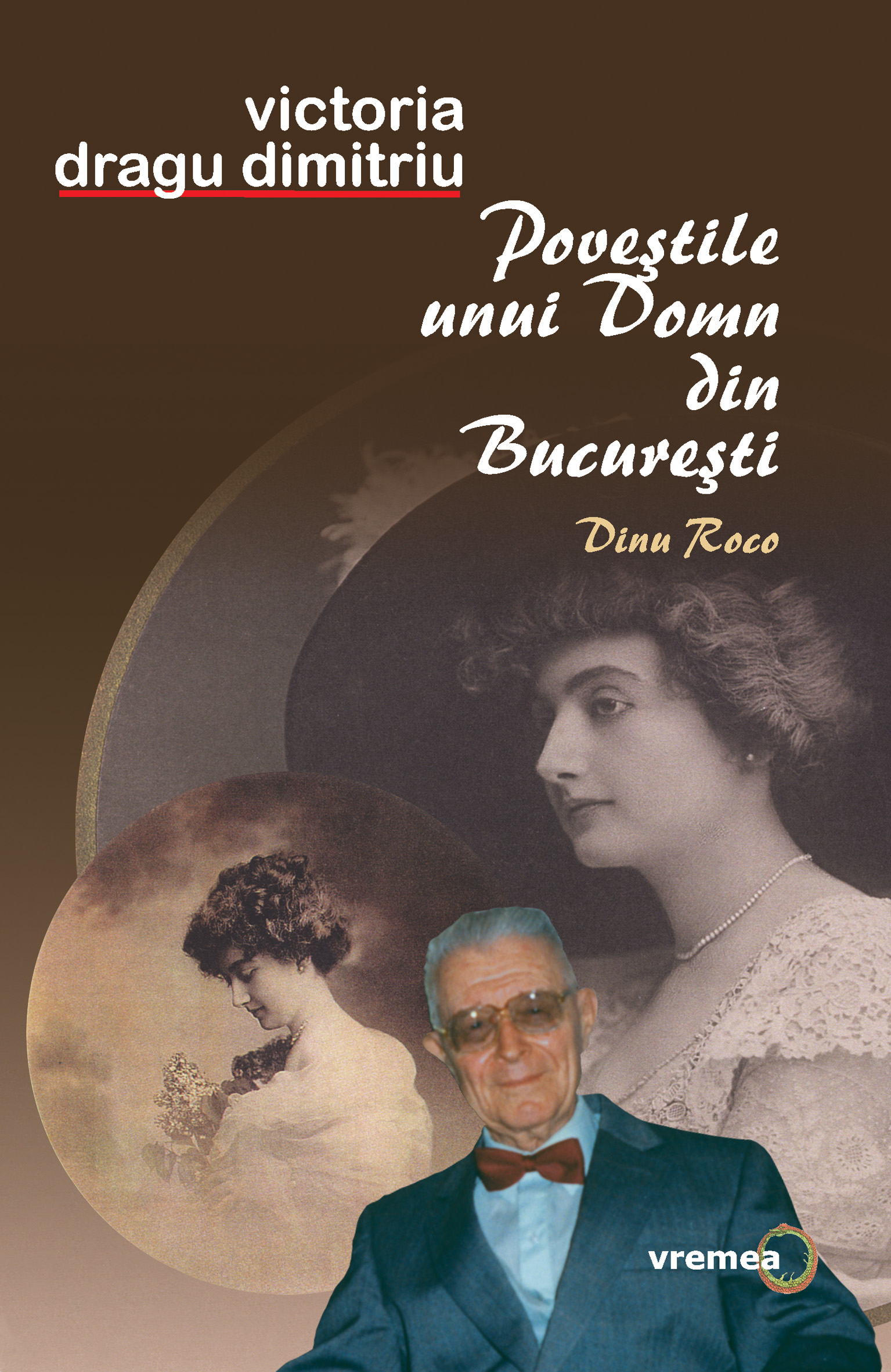 Povestile unui domn din Bucuresti - Victoria Dragu Dimitriu