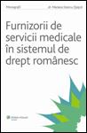 Furnizorii de servicii medicale in sistemul de drept romanesc - Mariana Stancu-Tipisca