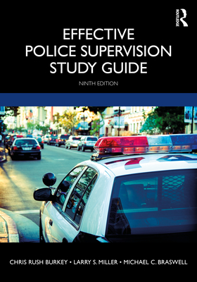 Effective Police Supervision Study Guide - Chris Rush Burkey