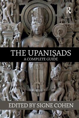 The Upanisads: A Complete Guide - Signe Cohen