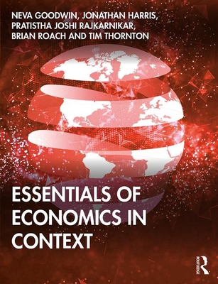 Essentials of Economics in Context - Neva Goodwin