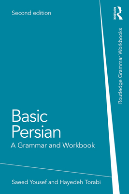 Basic Persian: A Grammar and Workbook - Saeed Yousef
