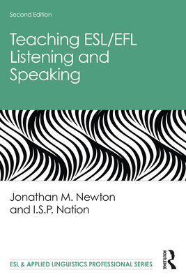 Teaching Esl/Efl Listening and Speaking - Jonathan M. Newton