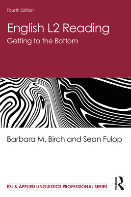 English L2 Reading: Getting to the Bottom - Barbara M. Birch