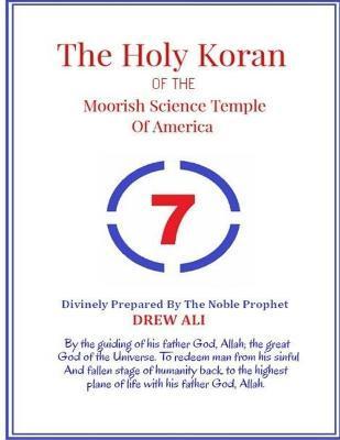 The Holy Koran of The Moorish Science Temple of America - Divinely Prepared Prophet