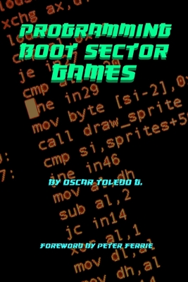Programming Boot Sector Games - Oscar Toledo Gutierrez