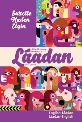 A Third Dictionary & Grammar of Láadan - Suzette Haden Elgin