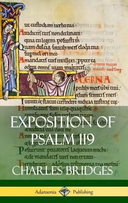 Exposition of Psalm 119 (Hardcover) - Charles Bridges