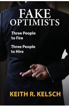 Fake Optimists - Keith R. Kelsch