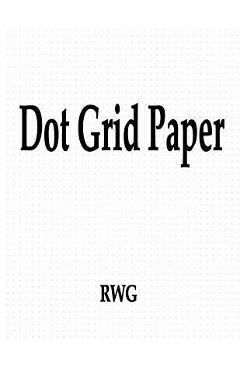 Poza produsului Dot Grid Paper: 50 Pages 8.5 X 11 - Rwg