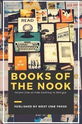 Books of the Nook: Reviews from an Indie Bookshop in Michigan - Book Nook Staff