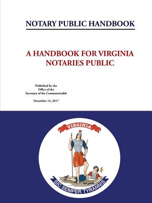 Notary Public Handbook - A Handbook for Virginia Notaries Public - Virginia Secretary Of The Commonwealth