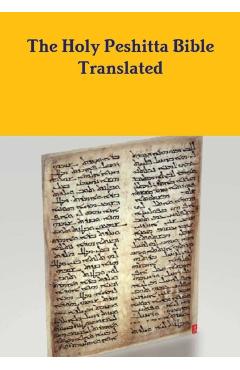 The Peshitta Holy Bible Translated - David Bauscher