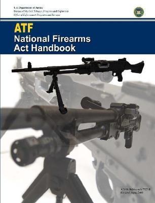 ATF - National Firearms Act Handbook - U. S. Department Of Justice