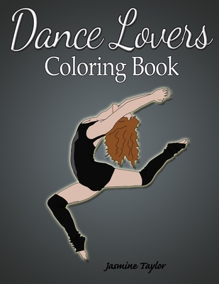 Dance Lovers Coloring Book - Jasmine Taylor