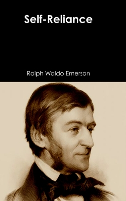 Self-Reliance - Ralph Waldo Emerson