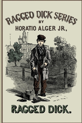 Ragged Dick - Horatio Alger