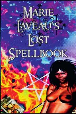 Marie Laveau's Lost Spell Book - Marie Laveau