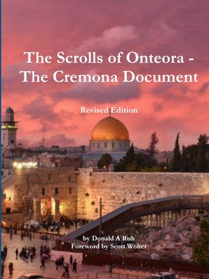 The Scrolls of Onteora - The Cremona Document - Donald A. Ruh