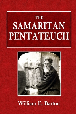 The Samaritan Pentateuch - William E. Barton