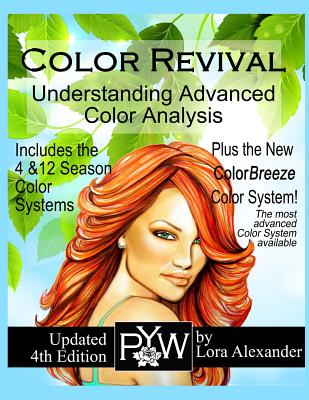 Color Revival: Understanding Advanced Color Analysis 4th Ed. - Lora Alexander