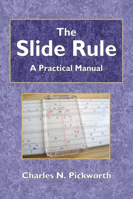 The Slide Rule - Charles Pickworth