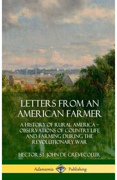 Coperta cărții 'Letters from an American Farmer: A History of Rural America, Observations of Country Life and Farming during the'