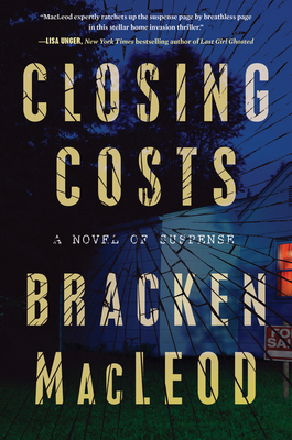 Closing Costs: A Novel of Suspense - Bracken Macleod