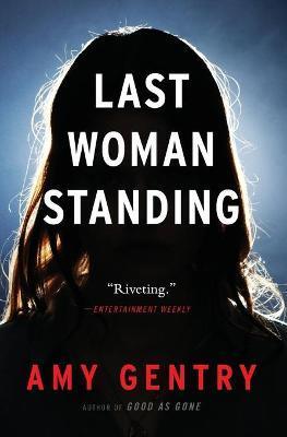 Last Woman Standing - Amy Gentry