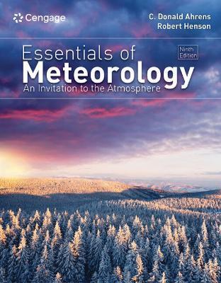 Essentials of Meteorology: An Invitation to the Atmosphere - C. Donald Ahrens