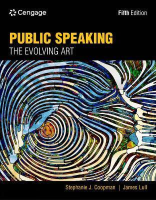 Public Speaking: The Evolving Art - Stephanie J. Coopman