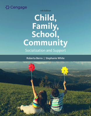 Child, Family, School, Community: Socialization and Support - Stephanie White