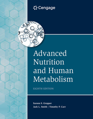 Advanced Nutrition and Human Metabolism - Sareen S. Gropper