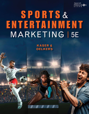 Sports and Entertainment Marketing, Student Edition - Ken Kaser
